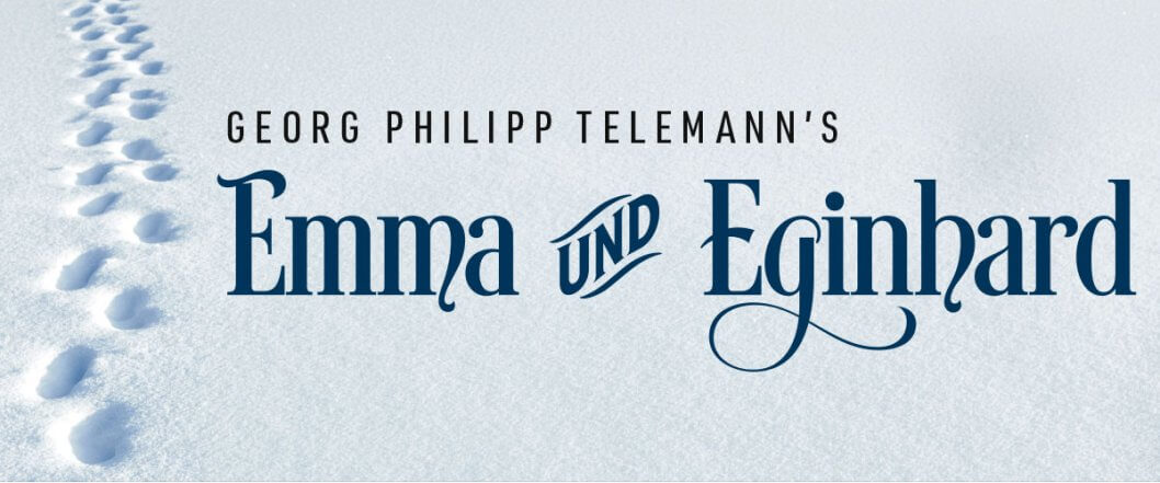 Telemann's Emma und Eginhard