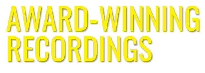 Award-winning recordings