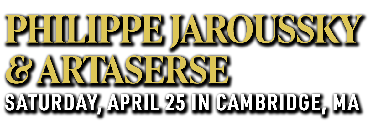Philippe Jaroussky & Artaserse | April 25 in Cambridge, MA